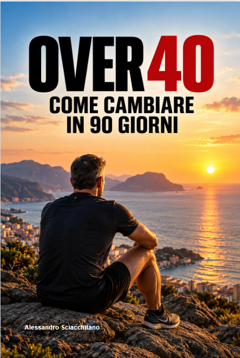 Over 40 –  Come Cambiare in 90 Giorni